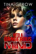 Into a Dangerous Mind