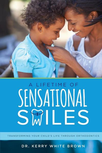 A Lifetime of Sensational Smiles