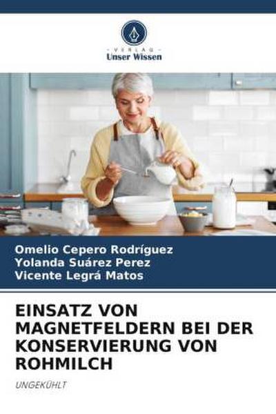 EINSATZ VON MAGNETFELDERN BEI DER KONSERVIERUNG VON ROHMILCH