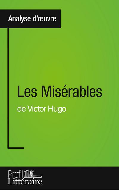 Les Misérables de Victor Hugo (Analyse approfondie)