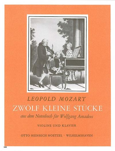 12 kleine Stücke aus dem Notenbuchfür Wolfgang Amadeus für
