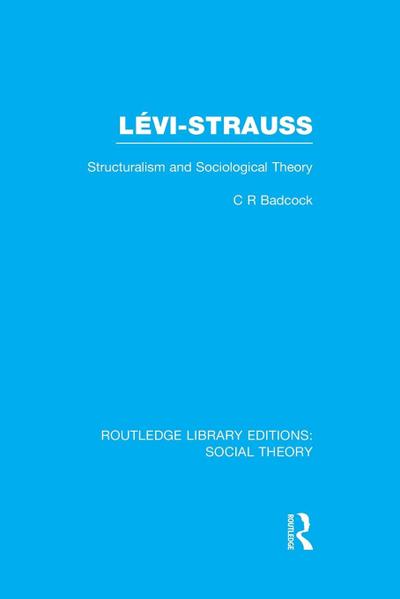 Levi-Strauss (RLE Social Theory)
