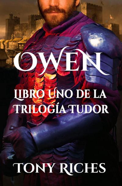 OWEN, Libro Uno de la Trilogía Tudor