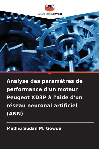 Analyse des paramètres de performance d’un moteur Peugeot XD3P à l’aide d’un réseau neuronal artificiel (ANN)