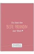 Du bist die beste Freundin der Welt