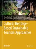 Cultural Heritage-Based Sustainable Tourism Approaches
