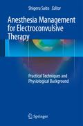 Anesthesia Management for Electroconvulsive Therap