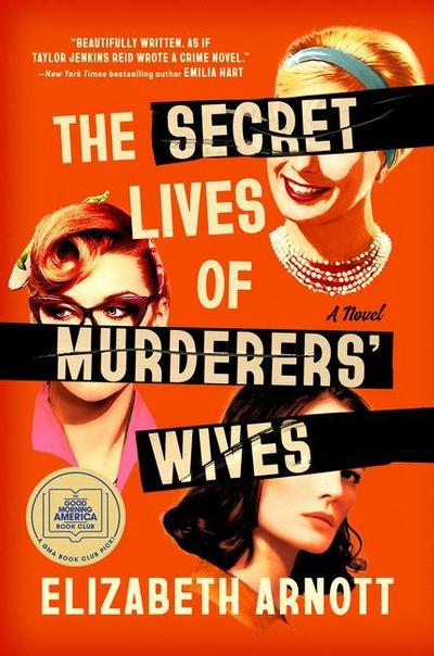 The Secret Lives of Murderers’ Wives: A GMA Book Club Pick
