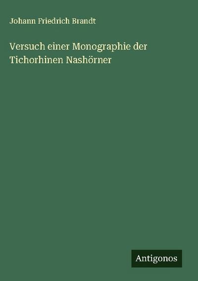 Versuch einer Monographie der Tichorhinen Nashörner