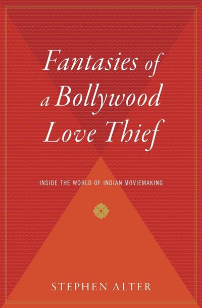Fantasies of a Bollywood Love Thief