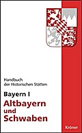 Handbuch der historischen Stätten Deutschlands / Bayern I. Bd.1