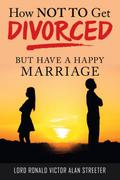 How Not to Get Divorced