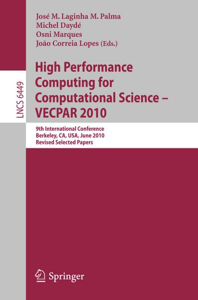 High Performance Computing for Computational Science -- VECPAR 2010