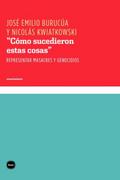 "Cómo sucedieron estas cosas"
