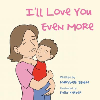 I’Ll Love You Even More
