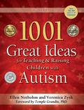 1001 Great Ideas for Teaching and Raising Children with Autism