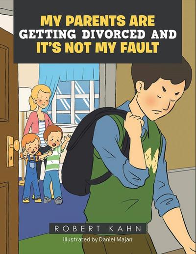 My Parents Are Getting Divorced And It’s Not My Fault