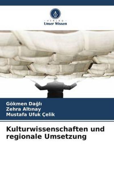 Kulturwissenschaften und regionale Umsetzung