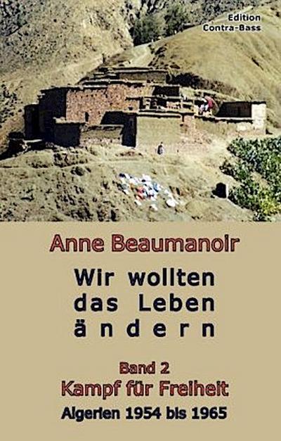 Wir wollten das Leben ändern. Bd.2