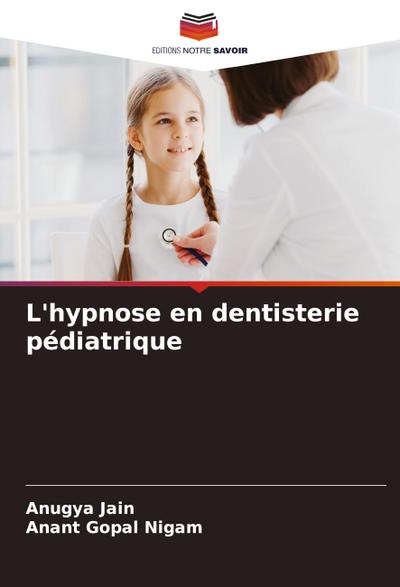 L’hypnose en dentisterie pédiatrique