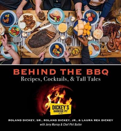 Behind the BBQ - Recipes, Cocktails & Tall Tales