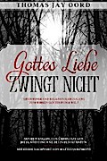 Gottes Liebe zwingt nicht