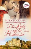 Die Lady und der Highlander - Devereux-MacArthur-Reihe: Band 5