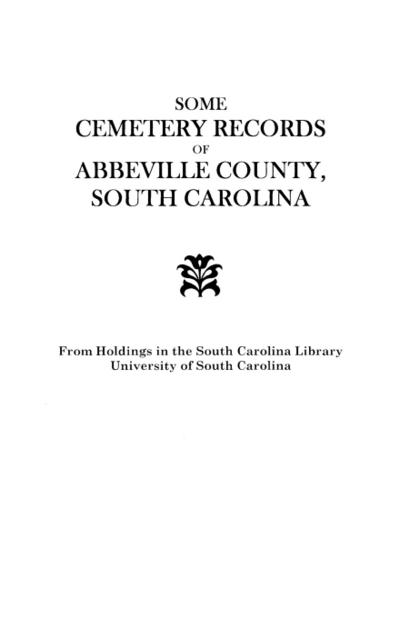 Some Cemetery Records of Abbeville County, South Carolina