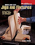 Quick & Easy Jigs and Fixtures