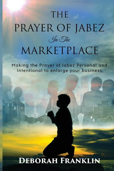 The Prayer of Jabez In The Marketplace