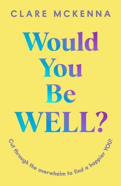 Would You Be Well?