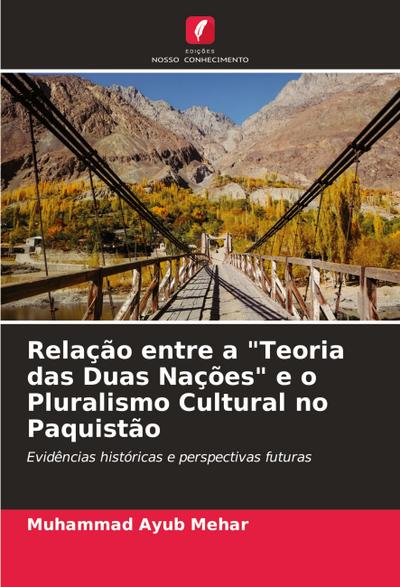 Relação entre a "Teoria das Duas Nações" e o Pluralismo Cultural no Paquistão