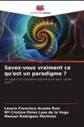 Savez-vous vraiment ce qu’est un paradigme ?