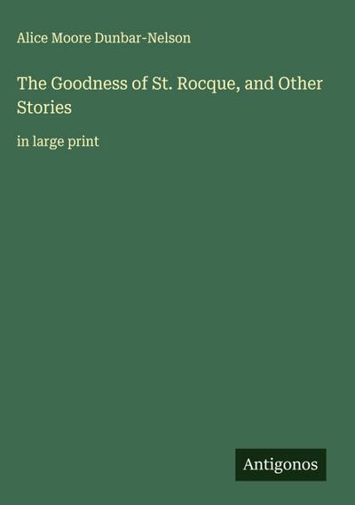The Goodness of St. Rocque, and Other Stories