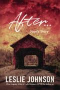 AFTER ... Joan’s Story