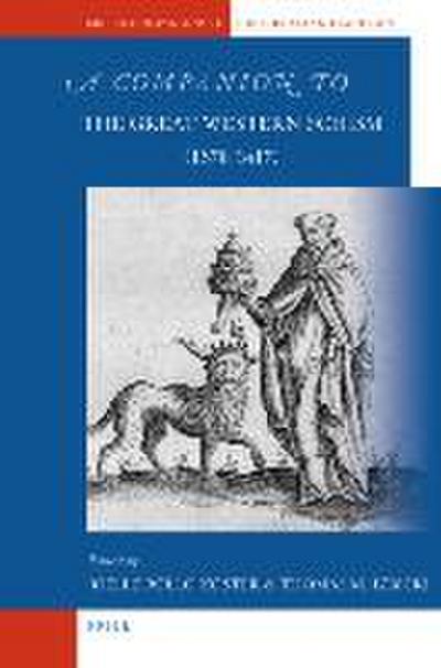 A Companion to the Great Western Schism (1378-1417)