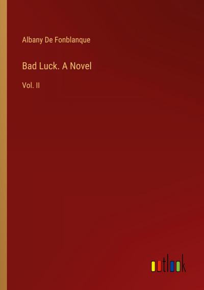Bad Luck. A Novel