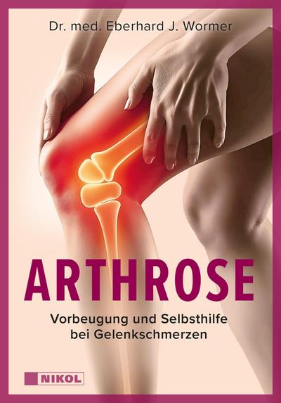Arthrose: Vorbeugung und Selbsthilfe bei Gelenkschmerzen