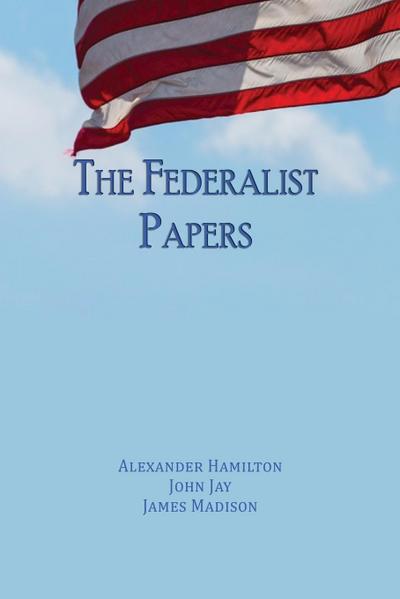 The Federalist Papers
