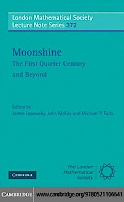 Moonshine - The First Quarter Century and Beyond