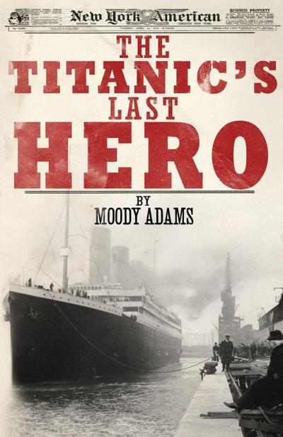 The Titanic’s Last Hero