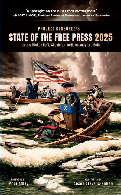Project Censored’s State of the Free Press 2025