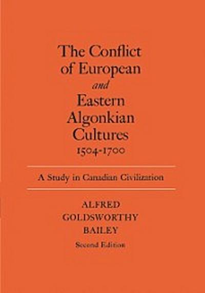 The Conflict of European and Eastern Algonkian Cultures, 1504-1700