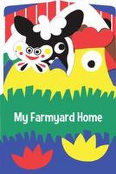 My Farmyard Home