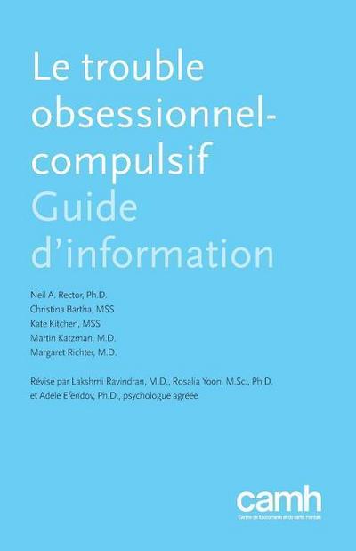 Le Trouble Obsessionnel-Compulsif: Guide d’Information