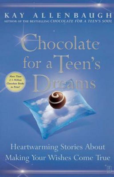 Chocolate for a Teen’s Dreams