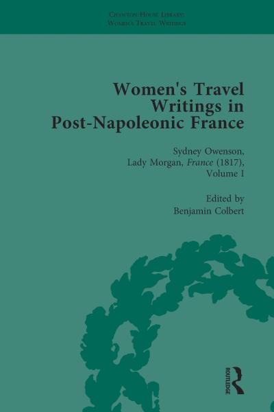 Women’s Travel Writings in Post-Napoleonic France, Part II vol 5