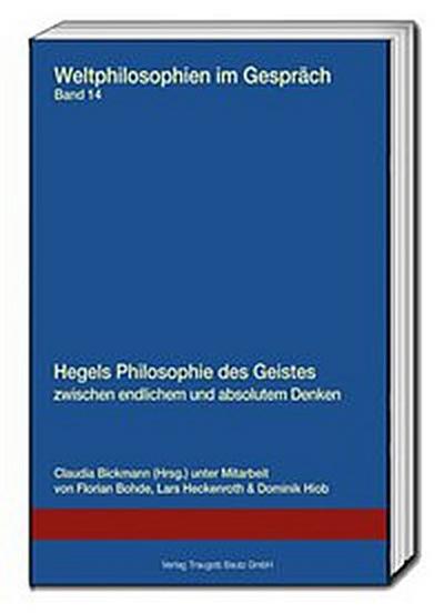 Hegels Philosophie des Geistes zwischen endlichem und absolutem Denken