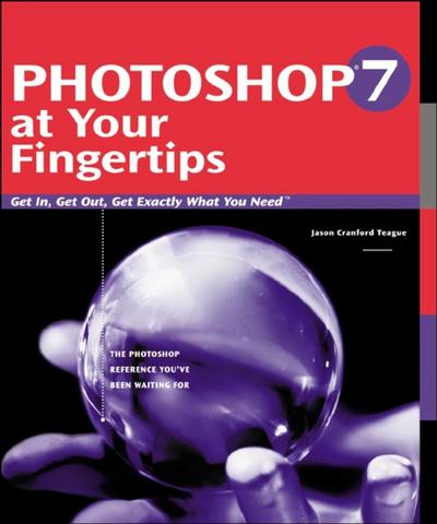 Photoshop 7 at Your Fingertips