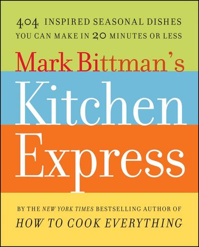 Mark Bittman’s Kitchen Express